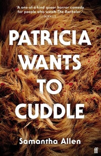 Abbildung von: Patricia Wants to Cuddle - Faber & Faber