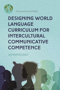 Abbildung von: Designing World Language Curriculum for Intercultural Communicative Competence - Bloomsbury Academic