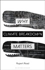 Cover: Why Climate Breakdown Matters - Bloomsbury Academic