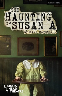 Enlarge image Cover: The Haunting of Susan A - Methuen Drama