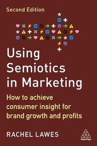 Abbildung von: Using Semiotics in Marketing - Kogan Page Ltd