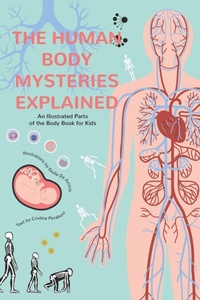 Enlarge image Cover: The Human Body Mysteries Explained - Yellow Pear Press