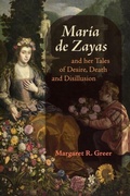 Cover: Maria de Zayas and her Tales of Desire, Death and Disillusion - Boydell & Brewer Ltd