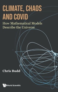 Enlarge image Cover: Climate, Chaos And Covid: How Mathematical Models Describe The Universe - World Scientific Europe Ltd