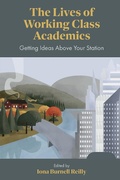 Cover: The Lives of Working Class Academics - Emerald Publishing Limited
