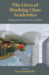 Enlarge image Cover: The Lives of Working Class Academics - Emerald Publishing Limited