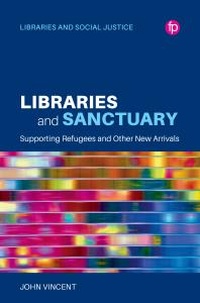 Enlarge image Cover: Libraries and Sanctuary - Facet Publishing