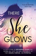 Cover: There She Glows: Volume Three - Authors & Co