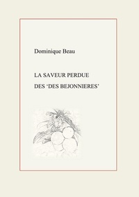 Abbildung von: La Saveur perdue des Des Béjonnières - BoD - Books on Demand