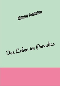 Abbildung von: Das Leben im Paradies - tredition