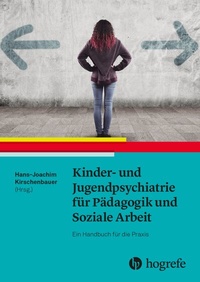 Abbildung von: Kinder- und Jugendpsychiatrie für Pädagogik und Soziale Arbeit - Hogrefe