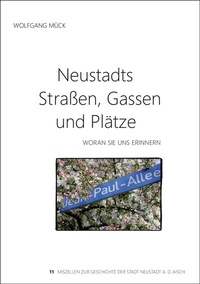 Abbildung von: Neustadts Straßen, Gassen und Plätze - Schmidt, Philipp