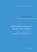 Cover: "Heute l&auml;sst sich doch keiner mehr f&uuml;hren" - Forschungsstelle Dialogische Kultur gGmbH