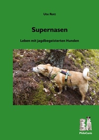Enlarge image Cover: Supernasen - Rund um den Hund