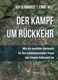 Abbildung von: Der Kampf um Rückkehr - Hentrich und Hentrich Verlag Berlin