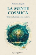 Cover: La Mente Cosmica - Gilgamesh Edizioni