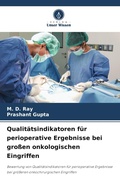 Cover: Qualit&auml;tsindikatoren f&uuml;r perioperative Ergebnisse bei gro&szlig;en onkologischen Eingriffen - Verlag Unser Wissen