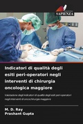Cover: Indicatori di qualit&agrave; degli esiti peri-operatori negli interventi di chirurgia oncologica maggiore - Edizioni Sapienza