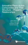 Cover: Innovative Piezo-active Composites And Their Structure - Property Relationships - World Scientific Publishing Co Pte Ltd