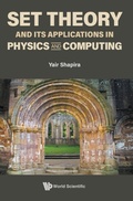 Cover: Set Theory And Its Applications In Physics And Computing - World Scientific Publishing Co Pte Ltd