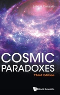 Cover: Cosmic Paradoxes (Third Edition) - World Scientific Publishing Co Pte Ltd