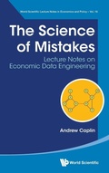 Cover: Science Of Mistakes, The: Lecture Notes On Economic Data Engineering - World Scientific Publishing Co Pte Ltd
