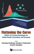 Cover: Flattening The Curve: Covid-19 & Grand Challenges For Global Health, Innovation, And Economy - World Scientific Publishing Co Pte Ltd