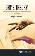 Cover: Game Theory: A Nontechnical Introduction To The Analysis Of Strategy (Fourth Edition) - World Scientific Publishing Co Pte Ltd