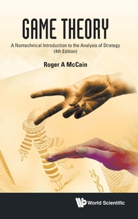 Enlarge image Cover: Game Theory: A Nontechnical Introduction To The Analysis Of Strategy (Fourth Edition) - World Scientific Publishing Co Pte Ltd