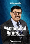 Cover: My Mathematical Universe: People, Personalities, And The Profession - World Scientific Publishing Co Pte Ltd