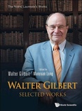 Cover: Walter Gilbert: Selected Works - World Scientific Publishing Co Pte Ltd