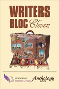 Cover: Writers Bloc Eleven: The 2021 Henderson Writers Group Anthology - Henderson Writers Group
