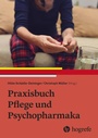 Cover: Praxisbuch Pflege und Psychopharmaka - Hogrefe