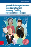 Cover: Systemisch-l&ouml;sungsorientierte Gespr&auml;chsf&uuml;hrung in Beratung, Coaching, Supervision und Therapie - Vandenhoeck & Ruprecht