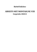Cover: Abseits mit Montaigne / Abseits mit Montaigne VIII - epubli