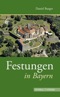 Enlarge image Cover: Festungen in Bayern - Schnell & Steiner