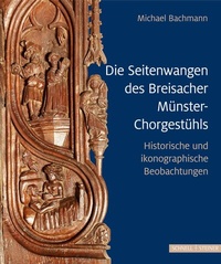 Abbildung von: Die Seitenwangen des Breisacher Münster-Chorgestühls - Schnell & Steiner