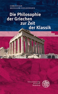 Abbildung von: Die Philosophie der Griechen zur Zeit der Klassik - Universitätsverlag Winter