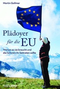 Cover: Pl&auml;doyer f&uuml;r die EU - NZZ Libro ein Imprint der Schwabe Verlagsgruppe AG