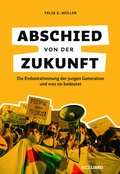 Cover: Abschied von der Zukunft - NZZ Libro ein Imprint der Schwabe Verlagsgruppe AG