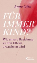 Cover: F&uuml;r immer Kind? - Edition Einwurf GmbH