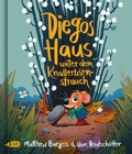 Cover: Diegos Haus unter dem Knallerbsenstrauch - Kibitz Verlag