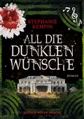 Cover: All die dunklen W&uuml;nsche - Edition Roter Drache