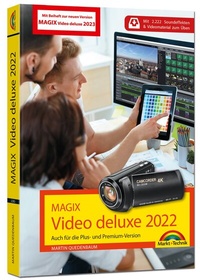 Abbildung von: MAGIX Video deluxe 2022 / 2023 - Das Buch zur Software. Die besten Tipps und Tricks: - Markt + Technik