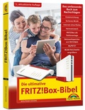 Cover: Die ultimative FRITZ! Box Bibel - Das Praxisbuch - Markt + Technik