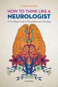 Abbildung von: How to Think Like a Neurologist - OUP eBook