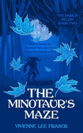 Cover: The Minotaur's Maze (The World Below, #2) - Vivienne Lee Fraser