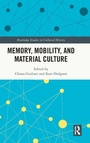 Cover: Memory, Mobility, and Material Culture - Routledge