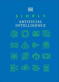 Enlarge image Cover: Simply Artificial Intelligence - Dorling Kindersley