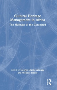 Abbildung von: Cultural Heritage Management in Africa - Routledge